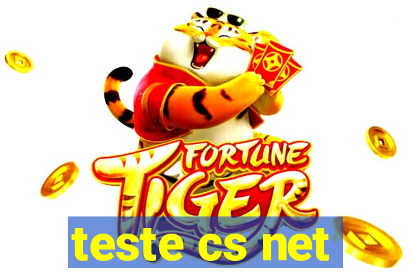 teste cs net